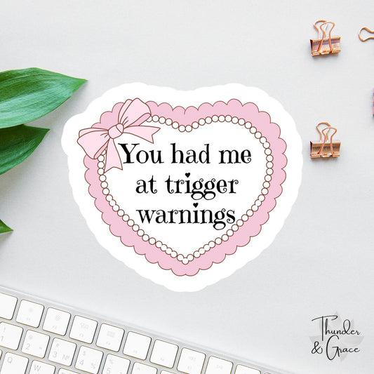 You Had Me at Trigger Warnings sticker, coquette bookish girlie