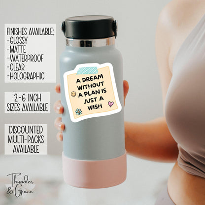 A Dream Without a Plan Is Just a Wish sticker – view 2
