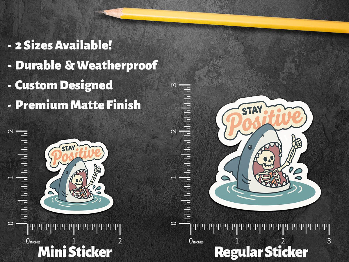 Stay Positive Shark Skeleton sticker, sarcastic positivity – view 2