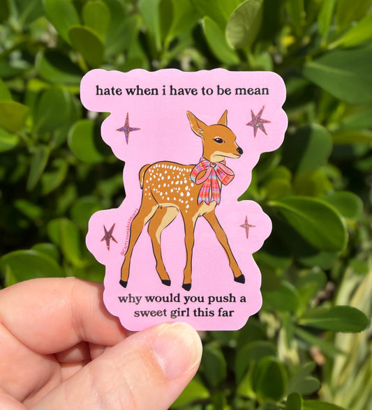 Sweet Girl Like Me Deer Sticker die-cut vinyl sticker, funny animal meme