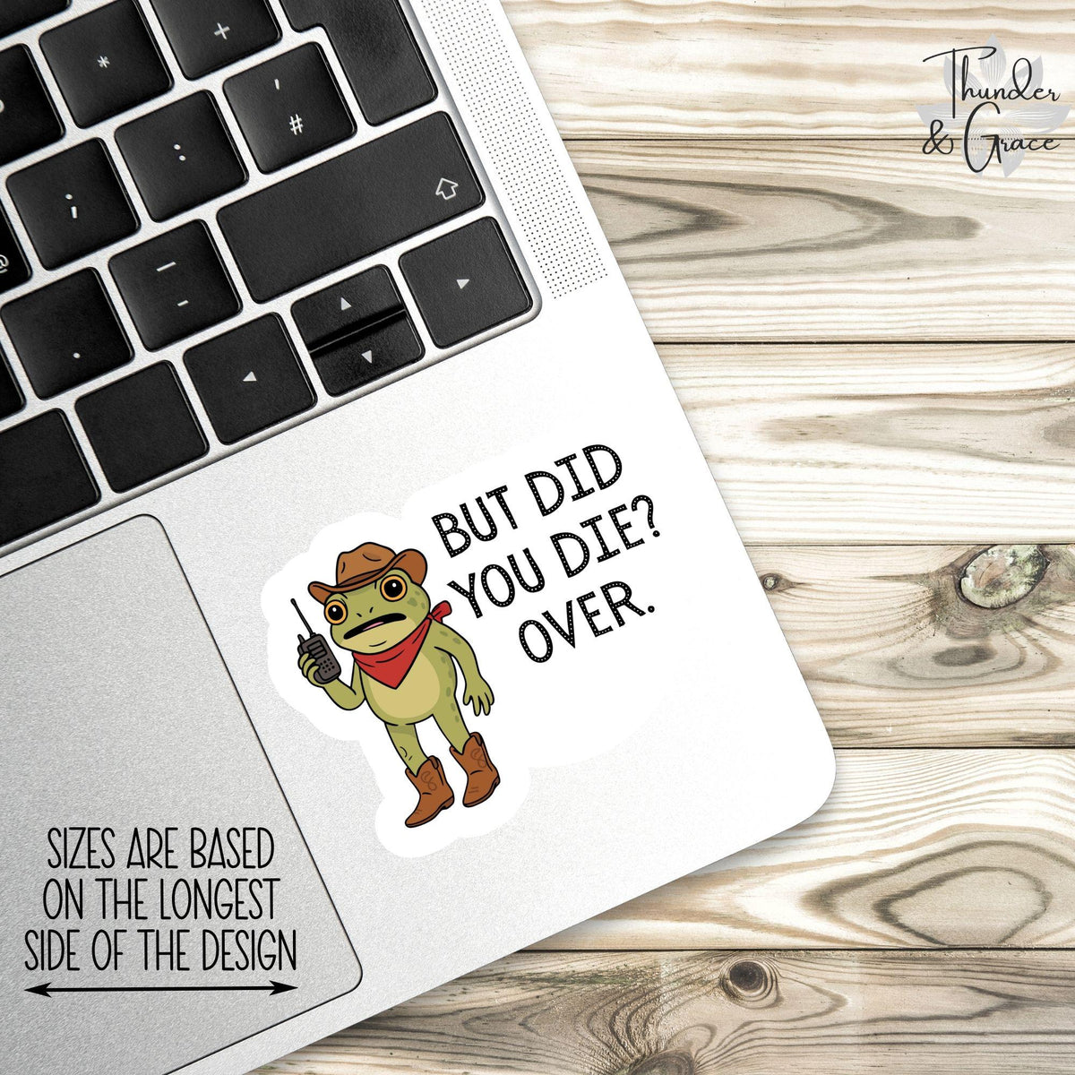 But Did You Die? Over sticker – view 3