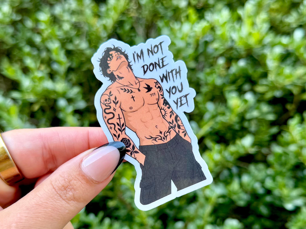 I'm Not Done with You Yet Tattooed Bookish Boyfriend sticker