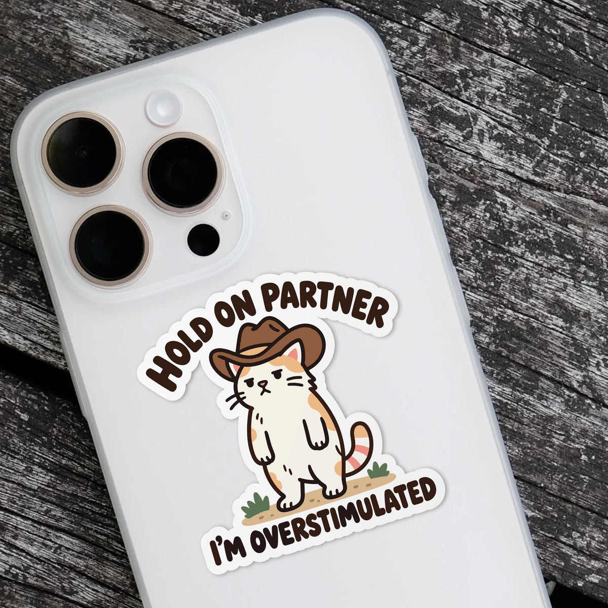 Hold on Partner I’m Overstimulated sticker, sensory overload humor – view 4