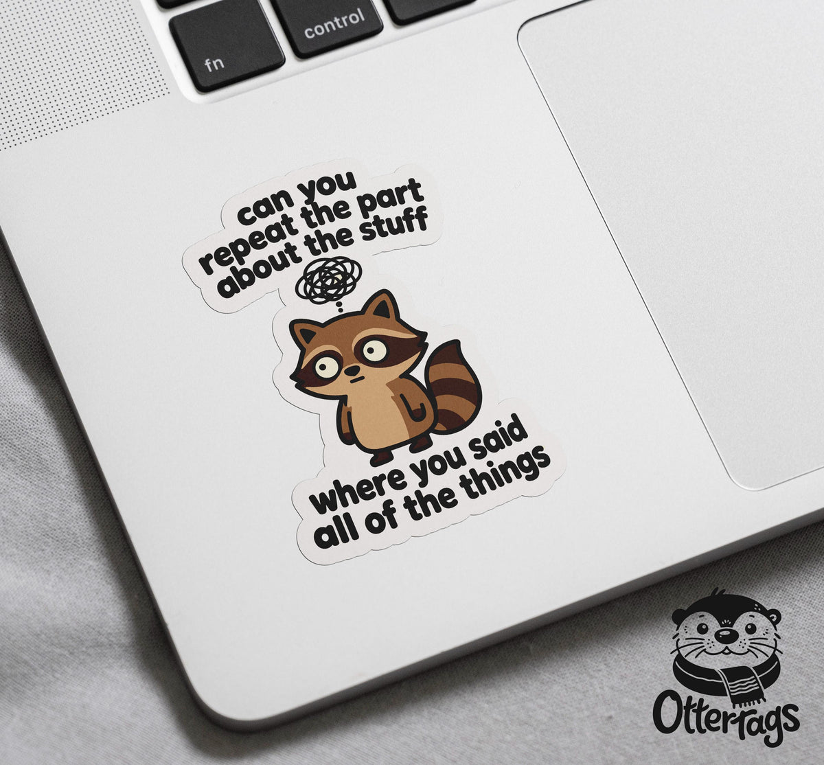 Can You Repeat the Part About the Stuff Raccoon sticker, brain fog humor – view 3