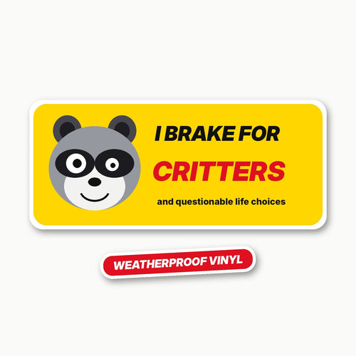 I Brake for Critters Raccoon Bumper Decal by Stickreews